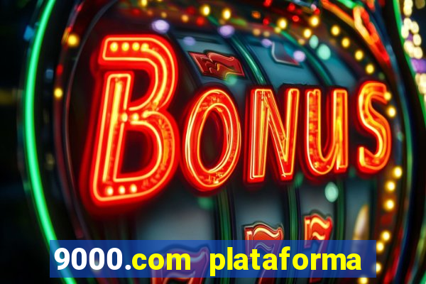 9000.com plataforma de jogos